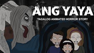 Ang Yaya | Pinoy Animated Horror Story - Tagalog