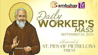 Sambuhay TV Mass | September 23, 2024 | Memorial of St. Padre Pio of Pietrelcina, Priest