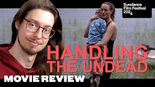 Handling the Undead / Håndtering av udøde (2024) - Movie Review | Sundance | Norwegian Zombie Drama