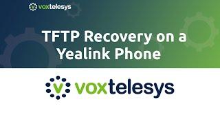 TFTP Recovery on a Yealink Phone