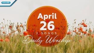 April 26 • Di Tengah Ombak - Ku Memilih Yesus Bukan Harta // Daily Worship