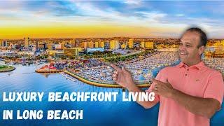 Luxury Beachfront Living in Long Beach | Living in Long Beach CA