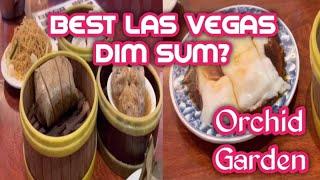 ORCHIDS GARDEN LAS VEGAS. BEST DIMSUM IN LAS VEGAS, ALL DAY DIMSUM. ORCHIDS DIMSUM,