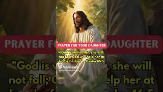 Prayer for  Daughter #jesus #jesuschrist #lordjesus #shorts #shortsfeed #ytshorts #today #prayers