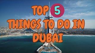 Dubai Travel Guide: Top Things to Do 2023