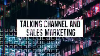 How to address the challenges of channel and sales marketing.