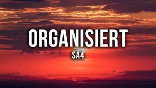 Sa4 - Organisiert [Lyrics]