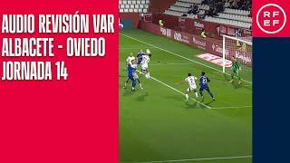 AUDIO REVISIÓN VAR | Segunda División | Jornada 14 | Albacete Balompié - Real Oviedo | Minuto 31