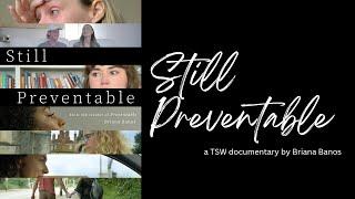 STILL PREVENTABLE: TSW Documentary by Briana Banos