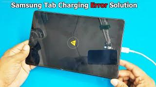 Samsung Tab Charging error | Samsung Tab A T515 Charging Problem  Charging Error Symbol