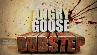 WESTERN KINGSTON - ANGRY GOOSE