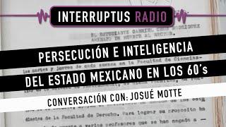 Persecución y control social del estado mexicano en los 60's