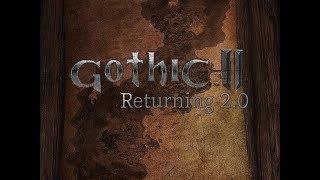 Gothic 2 Returning 2.0 German! Der Start in eine der größten mods überhaupt! [Gothic 2 German]