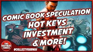 COMIC BOOK SPECULATION | HOT KEYS | INVESTING IN COMICS