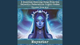 A Quantum Healing Song from the Galactic Federation Light-Codes (Thunder Drum Mix)