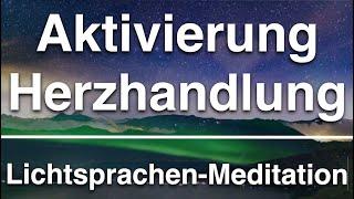 Lichtsprachen-Meditation zur Aktivierung der Herzenshandlung nach den 10er Portaltagen