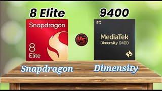 Snapdragon 8 Elite (8 Gen 4)  Mediatek Dimensity 9400 | Full Comparison | Processor Comparison