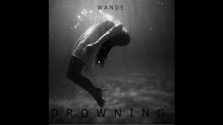 Drowning - @OMGitsWande