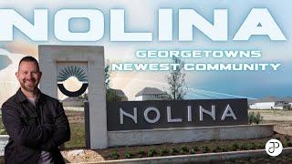 NOLINA Grand Tour: Georgetowns Newest Community