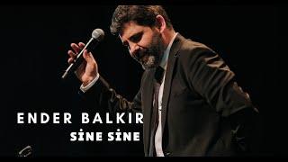 Ender BALKIR -Sine Sine (ŞIKŞINGIRDAR)