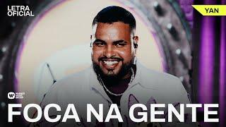 Foca Na Gente - Yan