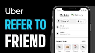 How To Refer Uber To A Friend - Full Guide (2024)