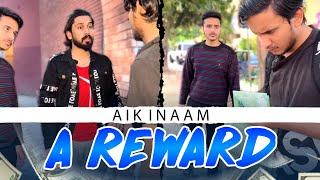 A REWARD  | Aik Inaam