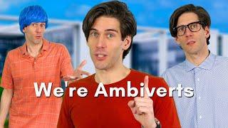 We're Ambiverts!