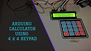 How to make Calculator using Arduino and 4X4 Keypad | Tutorial | DIY Projects | Techtronic Harsh