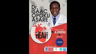 HEALTHY HEART WITH DR ISAAC OPOKU ASARE