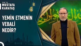 Yalan Yere Yemin Etmek | Prof. Dr. Mustafa Karataş ile Muhabbet Kapısı