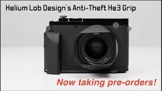 Now Taking Pre-Orders: Helium3 Anti-Theft Grip for Leica Q3!