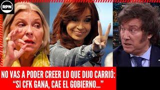 NO VAS A PODER CREER LO QUE ACABA DE DECIR CARRIÓ: "SI CFK GANA LA PROVINCIA, CAE EL GOBIERNO"