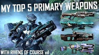 [Warframe] KSILISAB'S TOP 5 PRIMARY WEAPONS