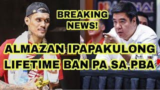 PBA BREAKING NEWS | ALMAZAN IPAPAKULONG | LIFETIME BAN PA SA PBA