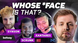 Whose Face is That? with syrsoN, XANTARES & ScrunK