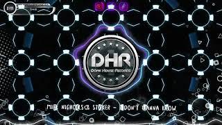 Mike Nicholls & Stoker - I Don't Wanna Know - DHR