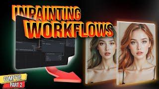 Inpainting with ComfyUI: All Workflows Explained