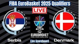 Live: Serbia Vs Denmark | FIBA EuroBasket 2025 Qualifiers | Live Scoreboard | Play by Play