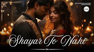 Shayar To Nahi | Ghazal | Roy Razneesh | The Western Maithil Production | Trending Bollywood Song's