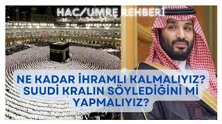 UMRE DE NE KADAR İHRAMLI KALMALISUUD KRALININ KOYDUĞU KURAL NEUMRE MEKKE 4K #umre #mekke #medine