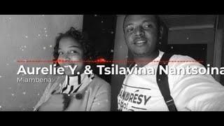 Miambena  - Aurelie Y. & Tsilavina Nantsoina