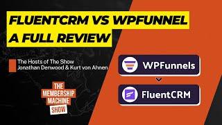 WPFunnel vs FluentCRM A Full Review