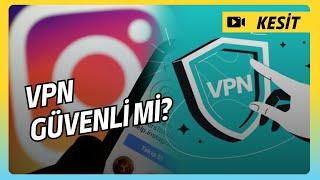 VPN Hakkında Tüm Bilinmeyenler! Güvenli mi Tehlikeli mi?