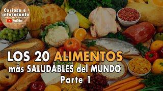 Los 20 ALIMENTOS más SALUDABLES del mundo. Comida y Nutrición saludable. Parte #1