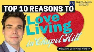 Top 10 Reasons to love Living in Chapel Hill