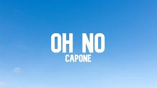 Capone - Oh No (Lyrics)