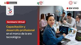 Seminario nacional “Capacitación y desarrollo profesional en el marco de la era tecnológica”