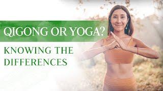 Qigong OR Yoga? | Find What Is Best For YOU 