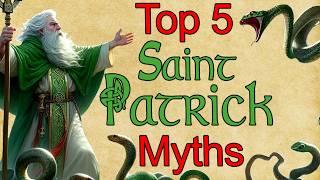 Top 5 Saint Paddy Myths -  Who Was The Real Saint Patrick?